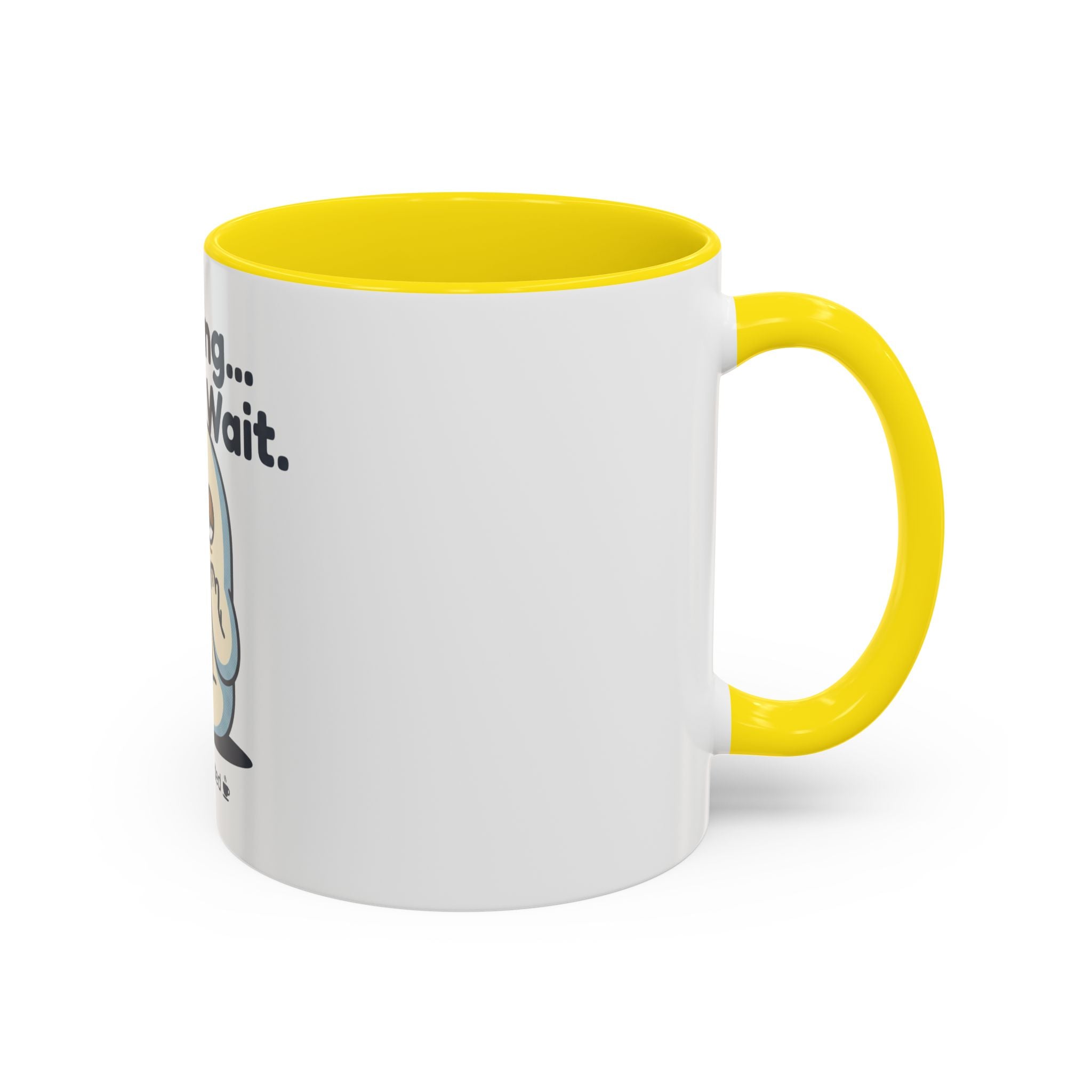 Loading Please Wait Coffee Mug — Cute Tired Character Accent Mug (11/15oz)