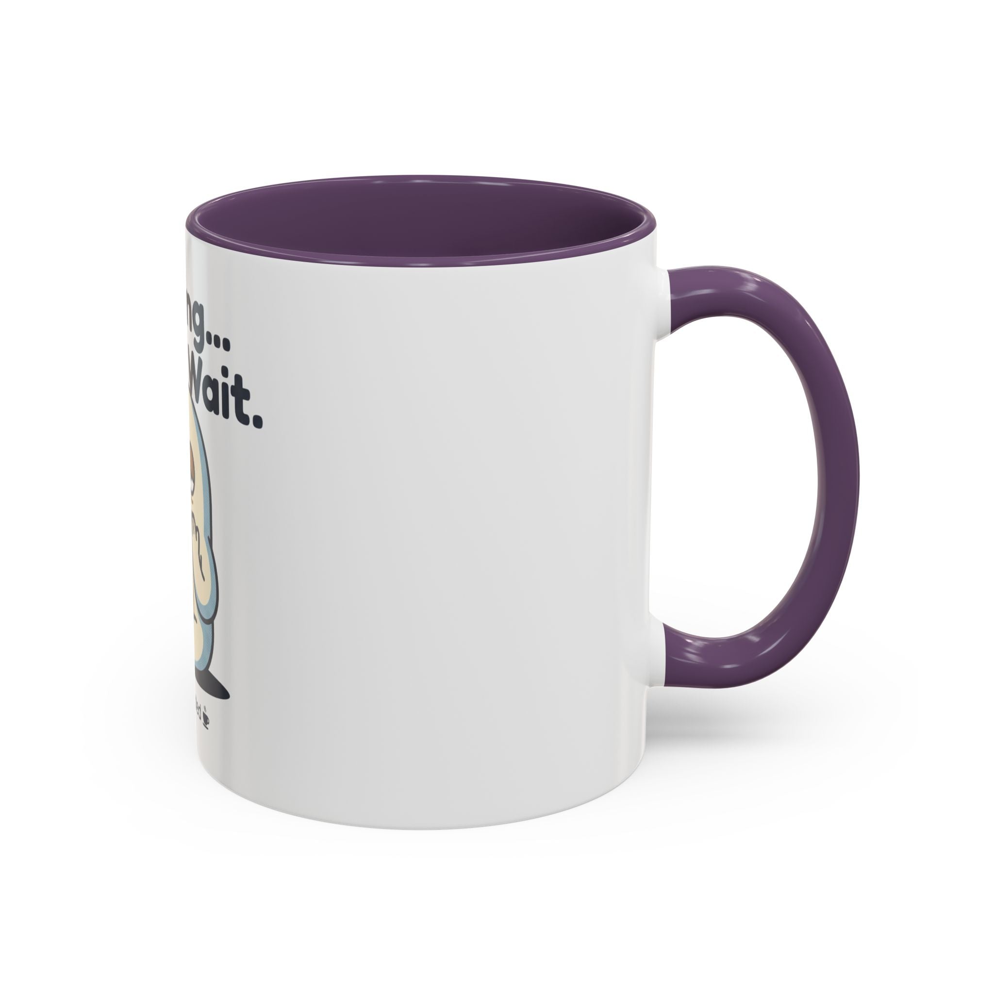 Loading Please Wait Coffee Mug — Cute Tired Character Accent Mug (11/15oz)